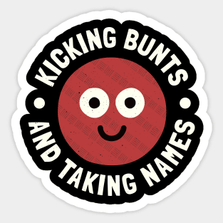 Kicking Bunts and Taking Names - Kickball Player Sticker